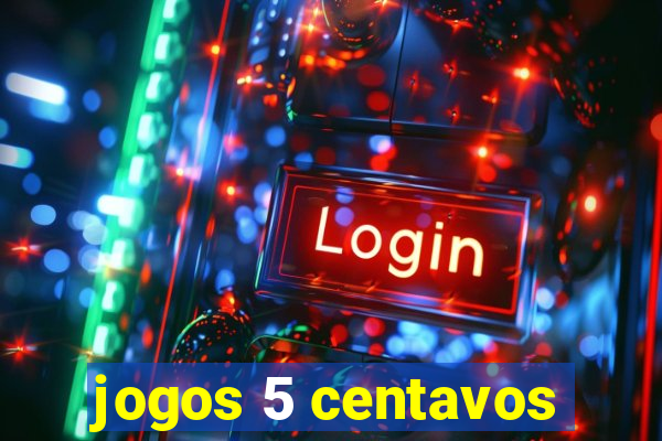 jogos 5 centavos